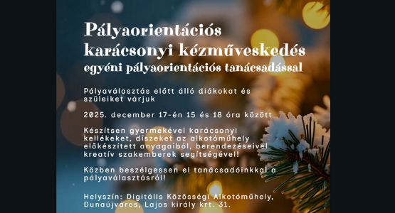 Pályaorientációs karácsonyi kézműveskedés egyéni tanácsadással