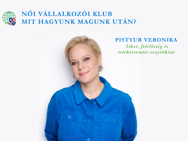 NŐI VÁLLALKOZÓI KLUB-MIT HAGYUNK MAGUNK UTÁN?
