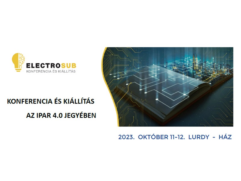 ELECTROSUB konferencia és kiállítás: az Ipar 4.0 jegyében