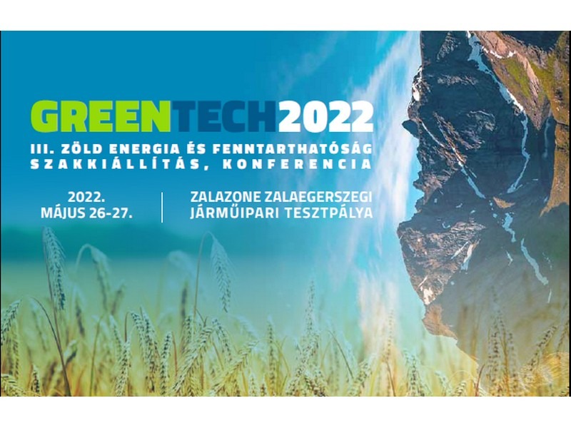 III. GreenTech Zalaegerszeg Zöld Energia és Fenntarthatóság Szakkiállítás, Konferencia