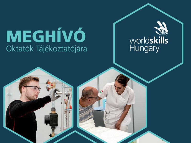Vegyen részt a WorldSkills Hungary Program Oktatók tájékoztatóján